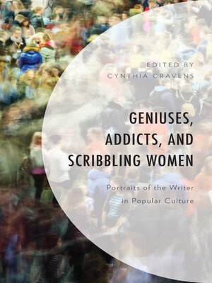 cover image of Geniuses, Addicts, and Scribbling Women
